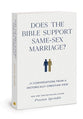 Does the Bible Support Same-Sex Marriage?: 21 Conversations From a Historically Christian View