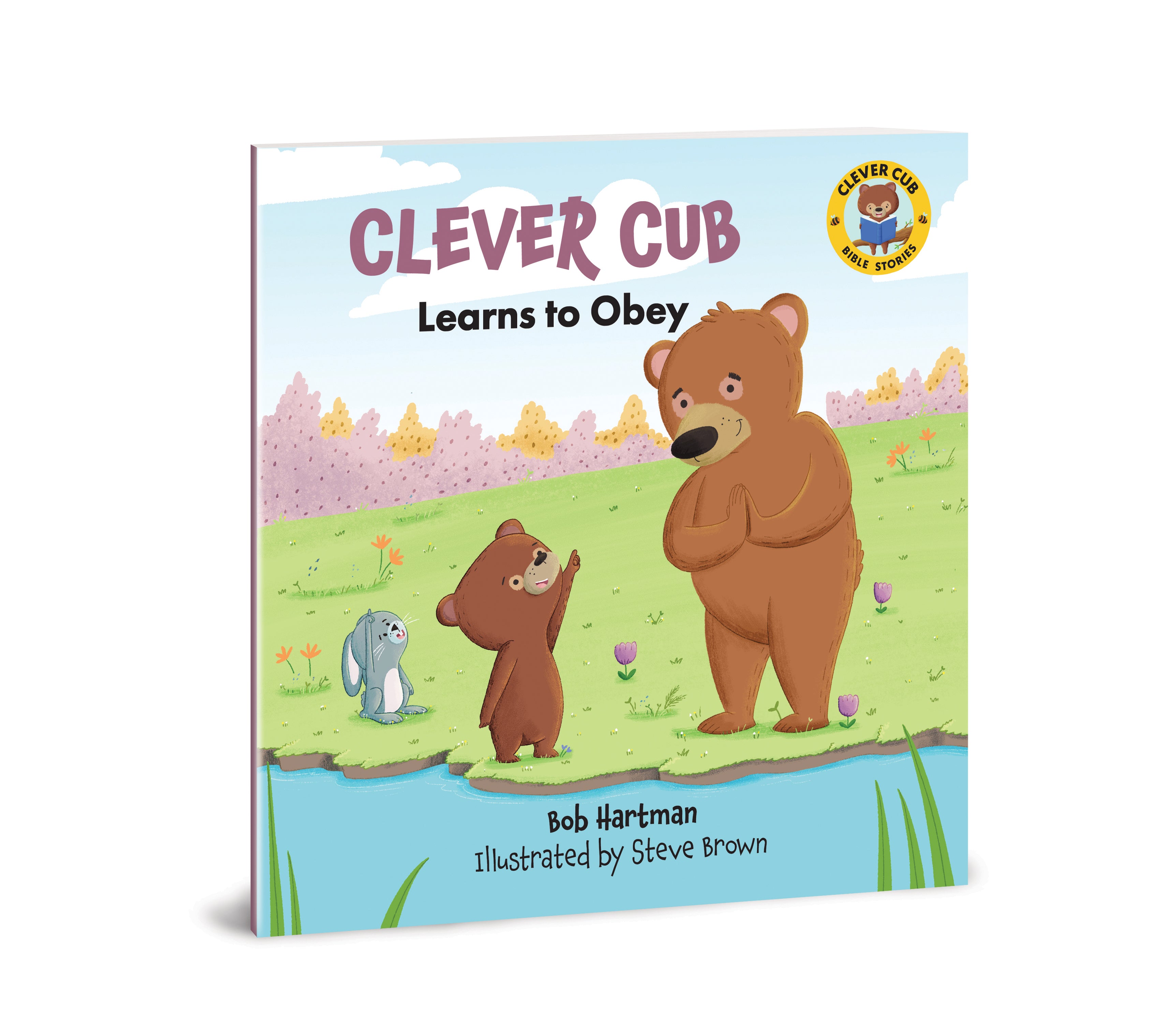 Clever Cub Learns to Obey (Clever Cub Bible Stories Series)