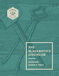 The Blacksmith’s Discipline (Bible Study 5 Lessons): Honing Godly Men (#02 in Forged: Godly Men Series)