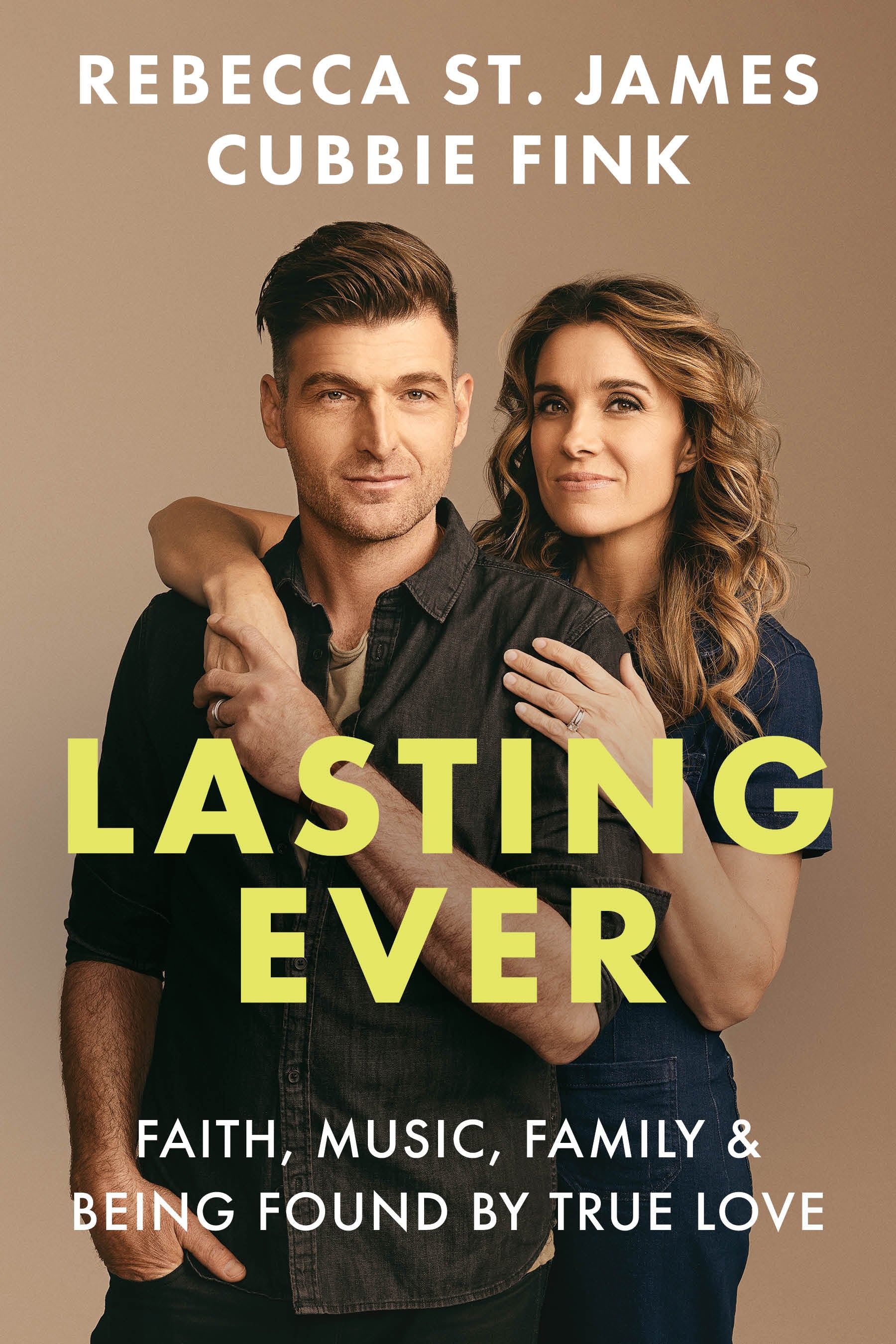 Lasting Ever: Life, Music, Faith, Marriage, & Family