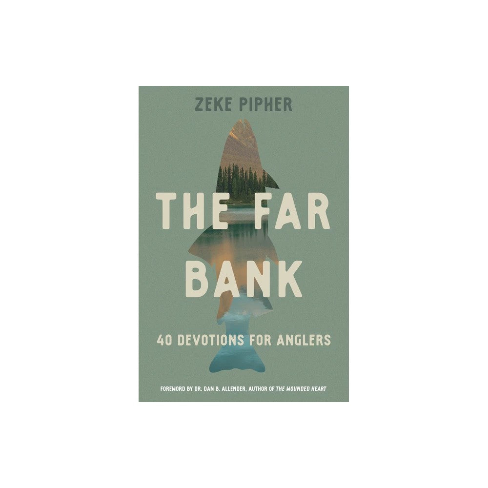 The Far Bank: 40 Devotions for Anglers