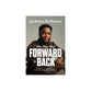 The Only Way Forward Is Back: A Story of War, Adoption, and Finding Your Purpose in God's Plan