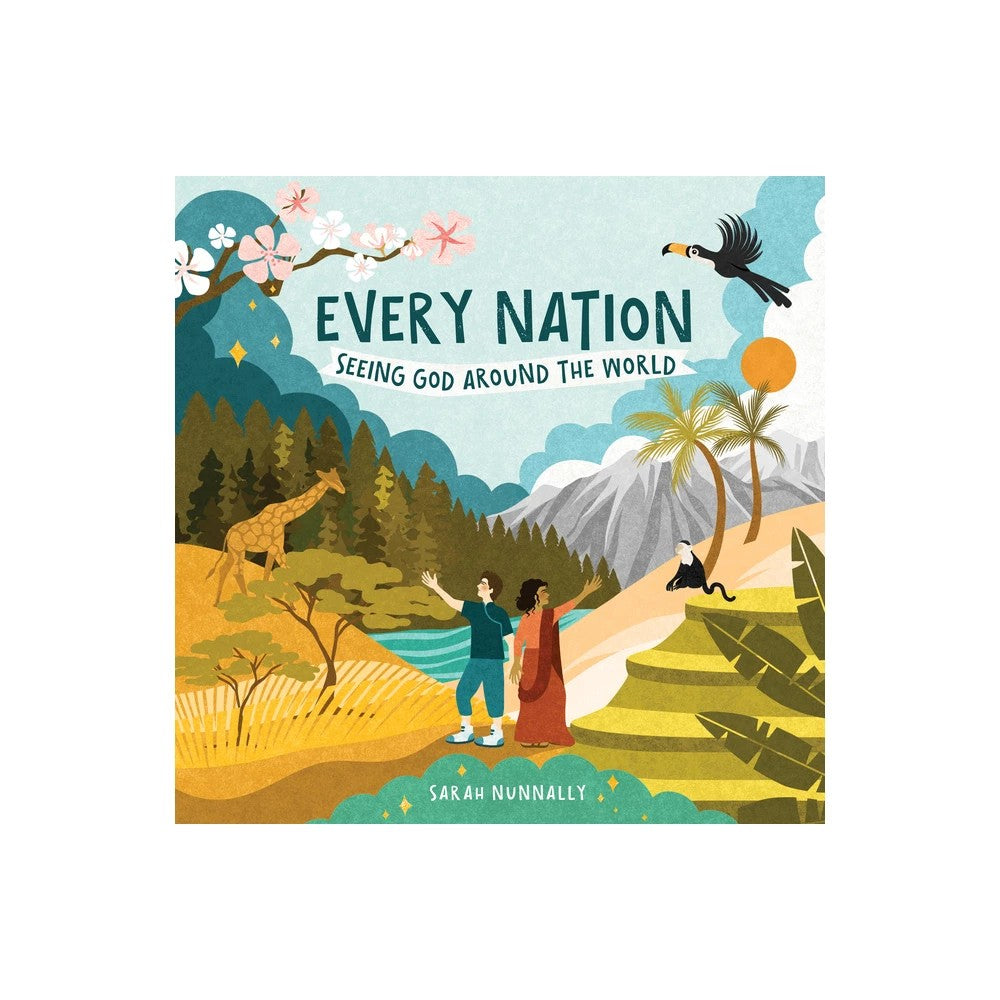 Every Nation: Seeing God Around the World (#01 in God Everywhere Series)