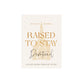 Raised to Stay Devotional: A 40-Day Journey from Hurt to Holy