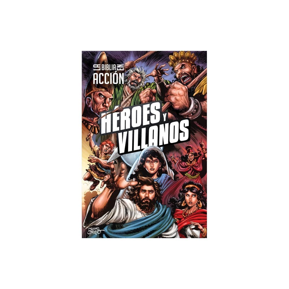 La Biblia en Acción: Héroes y Villanos (Action Bible: The Heroes and Villains, Spanish Edition)