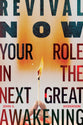 Revival Now: Your Role in the Next Great Awakening