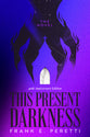 This Present Darkness (40th Anniversary Edition)