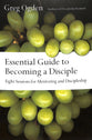 Essential Guide to Becoming a Disciple (The Essentials Set Series)