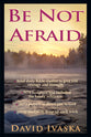 Be Not Afraid