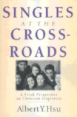 Singles At the Crossroads: A Fresh Perspective on Christian Singleness