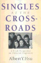 Singles At the Crossroads: A Fresh Perspective on Christian Singleness