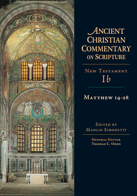 Accs NT: Matthew 14-28 (Ancient Christian Commentary On Scripture: New Testament Series)
