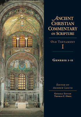 Accs OT: Genesis 1-11 (Ancient Christian Commentary On Scripture: Old Testament Series)