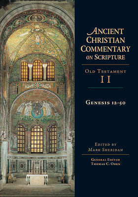 Accs OT: Genesis 12-50 (Ancient Christian Commentary On Scripture: Old Testament Series)