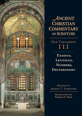 Accs OT: Exodus, Leviticus, Numbers, Deuteronomy (Ancient Christian Commentary On Scripture: Old Testament Series)