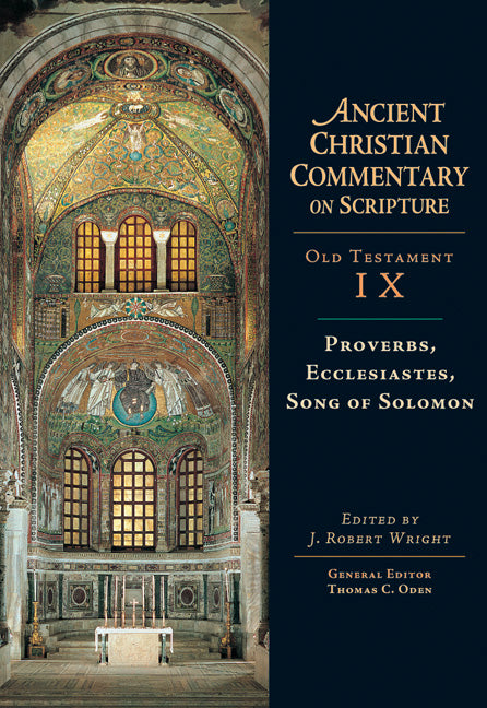 Accs OT: Proverbs, Ecclesiastes, Song of Solomon (Ancient Christian Commentary On Scripture: Old Testament Series)