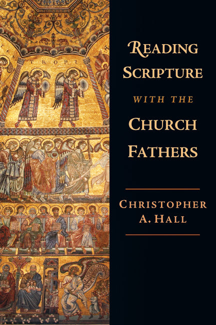 Reading Scripture With the Church Fathers