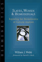 Hermeneutics: Slaves, Women and Homosexuals