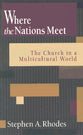 Where the Nations Meet: The Church in a Multicultural World