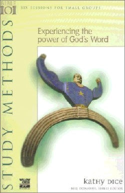 Experiencing the Power of Gods Word (Bible 101 Series)