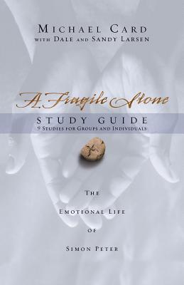 A Fragile Stone (Study Guide): The Emotional Life of Simon Peter