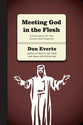 Meeting God in the Flesh (Discussion Guide) (Groups Investigating God Series)