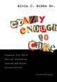 Crazy Enough to Care