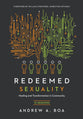 Redeemed Sexuality: 12 Sessions For Healing and Transformation in Community