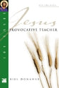 Jesus 101: Jesus, Provocative Teacher (Jesus 101 Bible Studies Series)