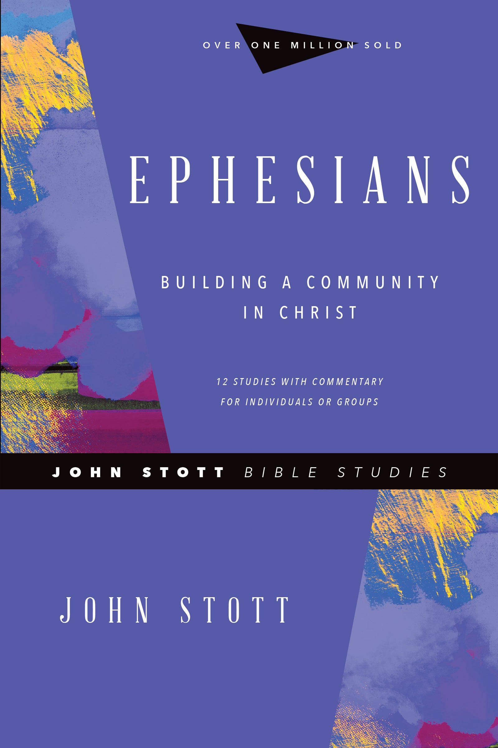 Ephesians: Building a Community in Christ (John Stott Bible Studies Series)