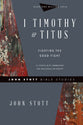 1 Timothy & Titus: Fighting the Good Fight (John Stott Bible Studies Series)