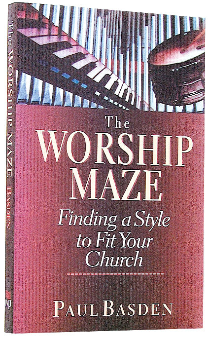 The Worship Maze: Finding a Style to Fit in Your Church