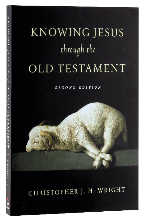 Knowing Jesus Through the Old Testament (2nd Edition)
