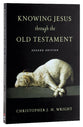 Knowing Jesus Through the Old Testament (2nd Edition)