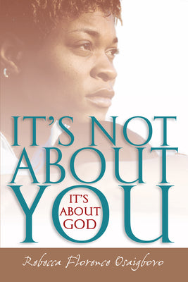 It's Not About You, It's About God