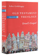 Old Testament Theology: Israel's Gospel (#01 in Old Testament Theology Series)