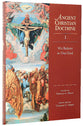 We Believe in One God (#01 in Ancient Christian Doctrine Series)