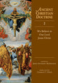 We Believe in One Lord Jesus Christ (#02 in Ancient Christian Doctrine Series)