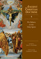 We Believe in the Holy Spirit (#04 in Ancient Christian Doctrine Series)