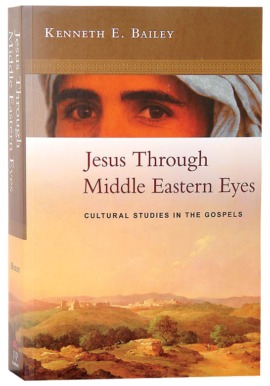 Jesus Through Middle Eastern Eyes