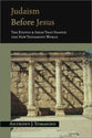 Judaism Before Jesus: The Events and Idea's That Shaped the New Testament