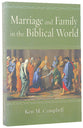 Marriage and Family in the Biblical World