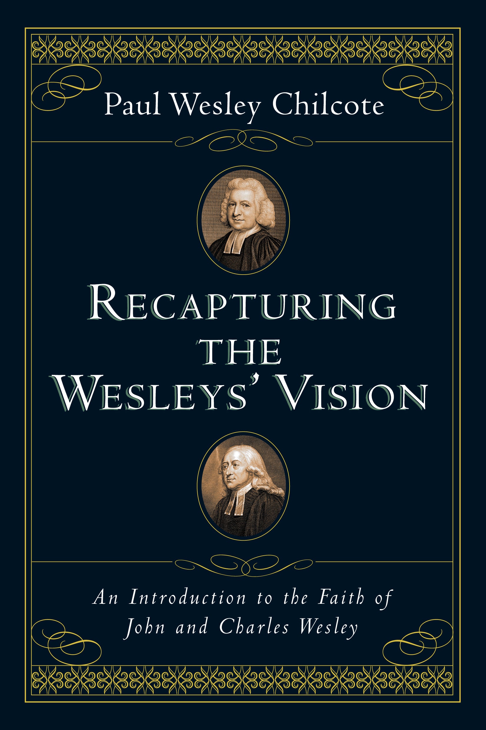 Recapturing the Wesleys' Vision