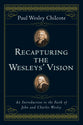 Recapturing the Wesleys' Vision