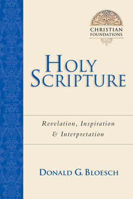 Holy Scripture (#02 in Christian Foundations Series)