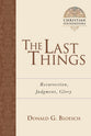 The Last Things (#07 in Christian Foundations Series)
