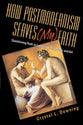 How Postmodernism Serves Faith (My)