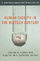 Human Dignity in the Biotech Century