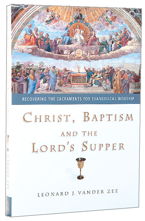 Christ, Baptism, and the Lord's Supper