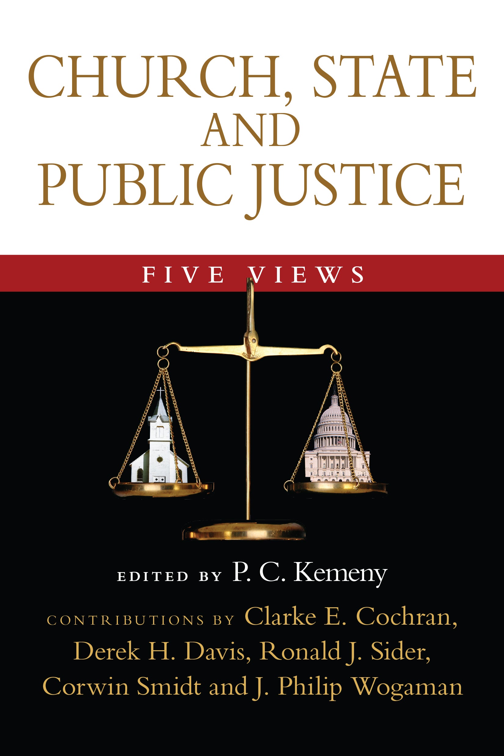 Church, State and Public Justice: Five Views (Spectrum Multiview Series)